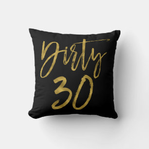 Dirty 30 Birthday Gold Foil and Black Party Pillow