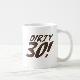 Dirty 30 coffee mug