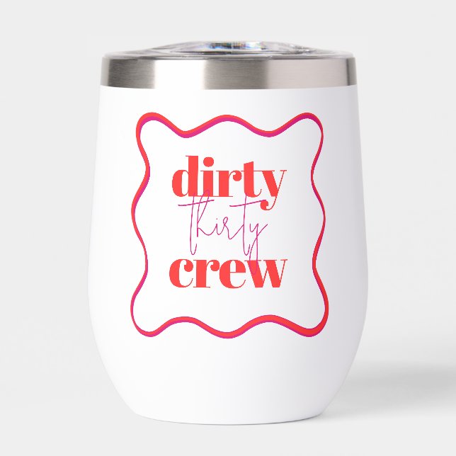 Dirty 30 Crew  (Front)
