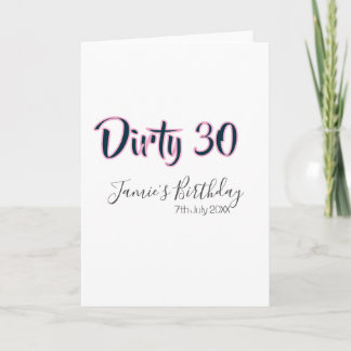 Dirty 30 happy birthday name date pink gray callig card