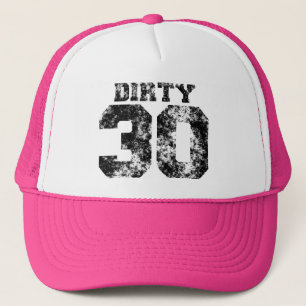 DIRTY 30 Hat