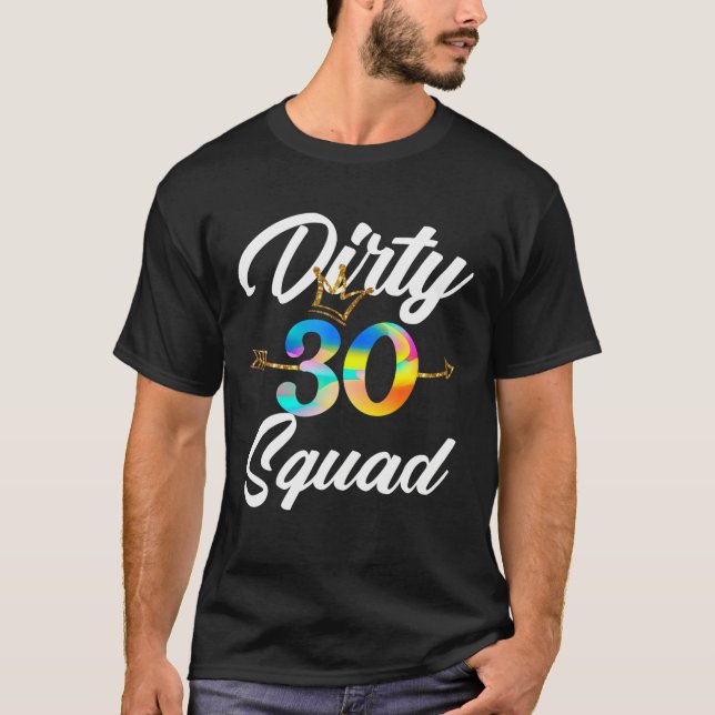 Dirty 30 Squad 30Th Birthday Crew Fwith Arrow T-Shirt (Front)
