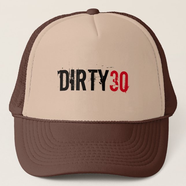 DIRTY 30 THIRTY BIRTHDAY TRUCKER HAT (Front)
