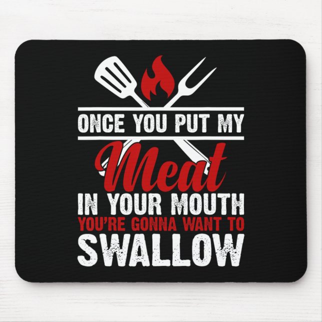 Dirty Adult Meat In Your Mouth Funny Meat Bbq Love Mouse Mat (Front)