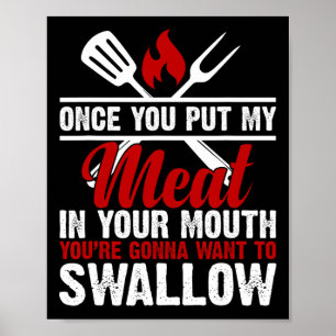 Dirty Adult Meat In Your Mouth Funny Meat Bbq Love Poster