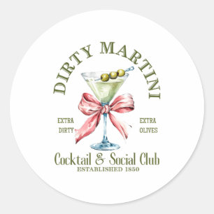 Dirty Bachelorette Martini Tail Club Martini Drink Classic Round Sticker