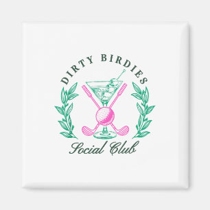 Dirty Birdies Social Club, Golfing &amp; Drinking  Magnet