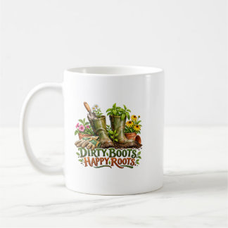 Dirty Boots Happy Roots Gardening Coffee Mug