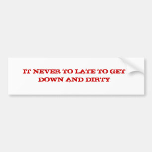 DIRTY BUMPER STICKER