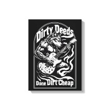 Dirty Deeds Done Dirt Cheap 
