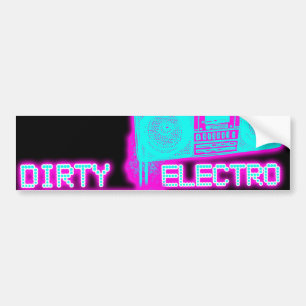 DIRTY ELECTRO dance club DJ girls an guys neon Bumper Sticker