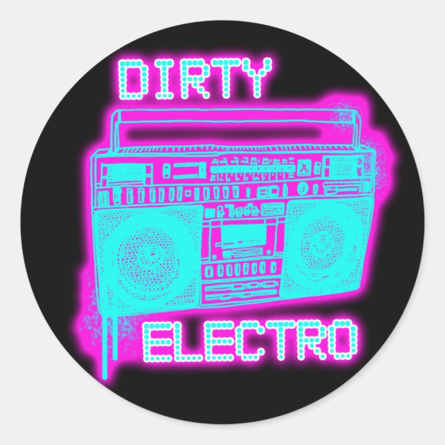 DIRTY ELECTRO dance club DJ girls an guys neon Classic Round Sticker (Front)