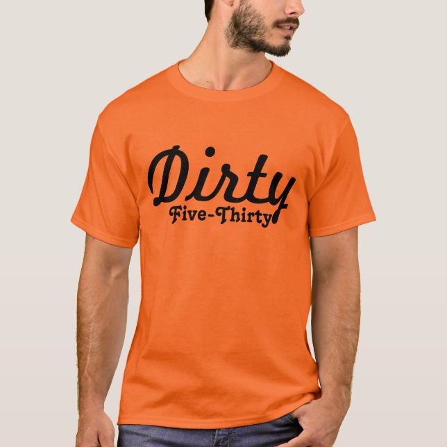 Dirty Five-Thirty Tee (Front)