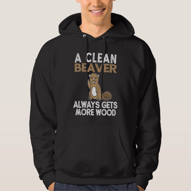 Dirty Funny Adult Clean Beaver Wood Hoodie (Front)
