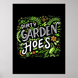 Dirty Garden Hoes Poster