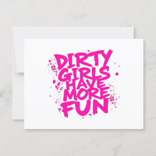 Dirty Girls Have More Fun Mudder Mudding Girl Postcard