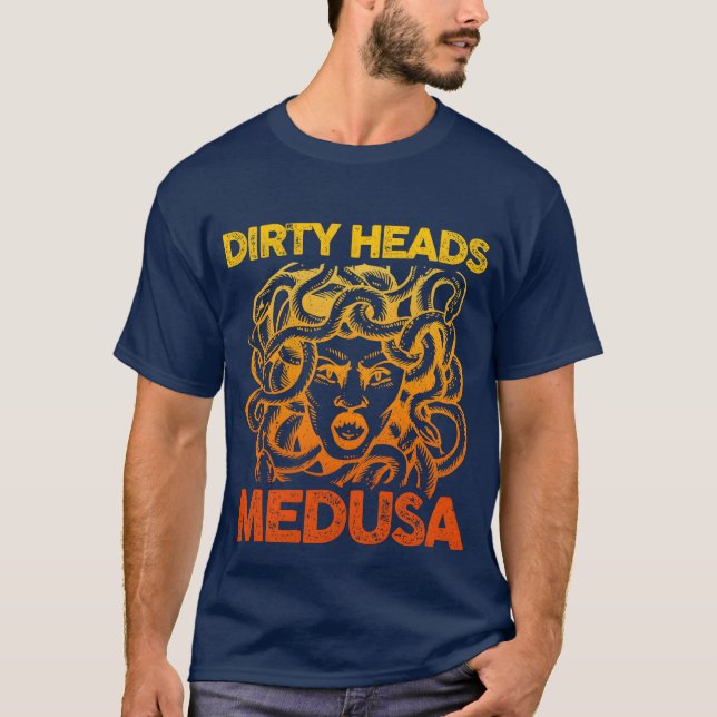 Dirty Heads Medusa Music Band Musician Fan Gift vi T-Shirt (Front)