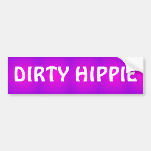 "Dirty Hippie" Bumper Sticker