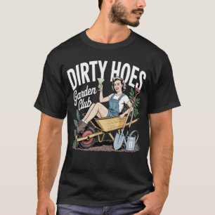 Dirty Hoes Garden Club Funny Vintage Women Plant L T-Shirt
