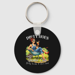 Dirty hoes garden club plant lover gardener gift key ring
