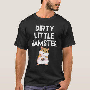 Dirty Little Hamster Cute Hamster Picture T-Shirt