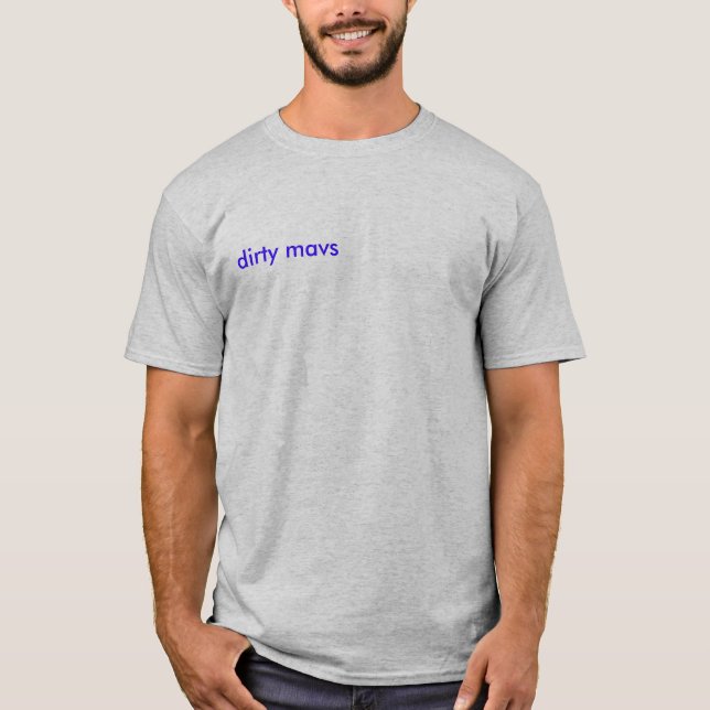 dirty mavs T-Shirt (Front)