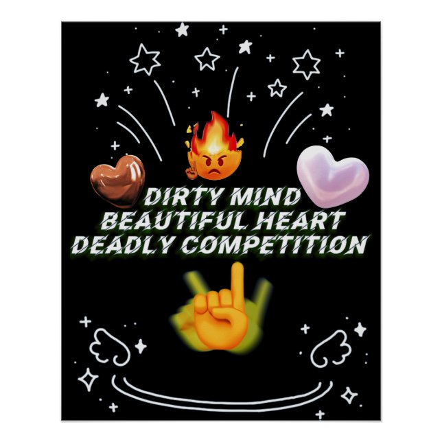 Dirty Mind Beautiful Heart Deadly Competition Poster (Front)