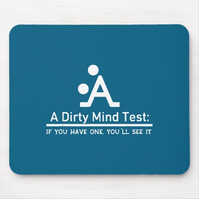 Dirty mind test if you one you'll see it mouse mat (Front)