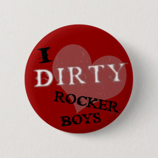 Dirty Rocker Boys Button