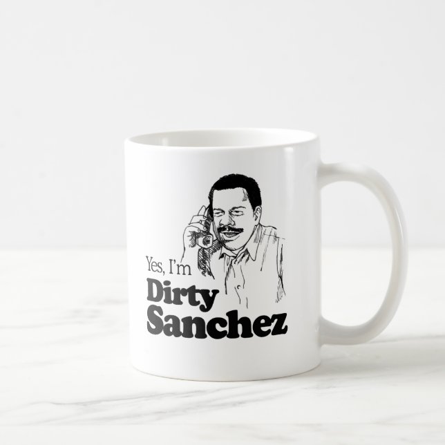 DIRTY SANCHEZ 4 COFFEE MUG (Right)