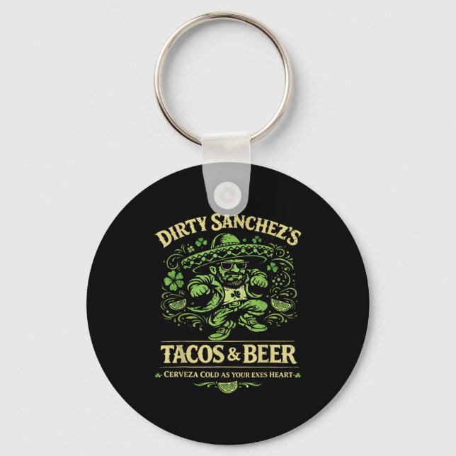 Dirty sanchez's tacos &amp; beer  key ring (Front)