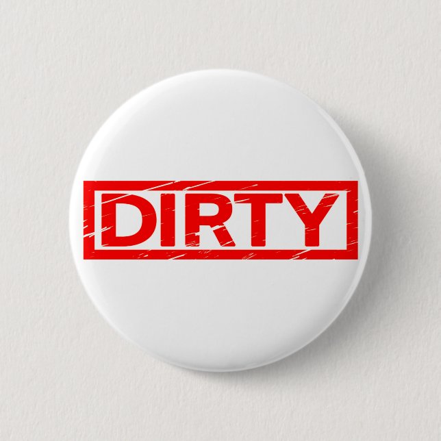 Dirty Stamp 6 Cm Round Badge (Front)