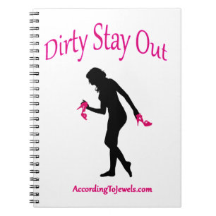Dirty Stay Out Notebook