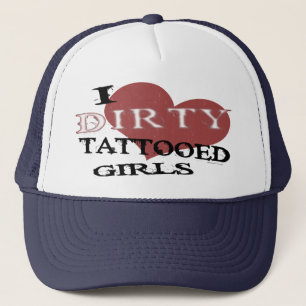 Dirty Tattooed Girls Hat