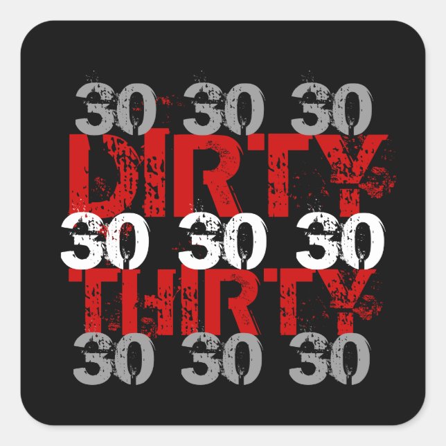 Dirty Thirty (30) Birthday Party Black Silver Red Square Sticker (Front)