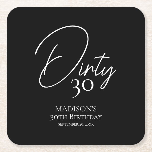 Dirty Thirty 30th Black & White Birthday Square Paper Coaster (Front)