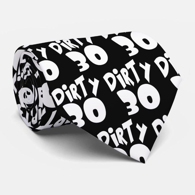 Dirty Thirty Birthday BIG 30 Tie (Rolled)