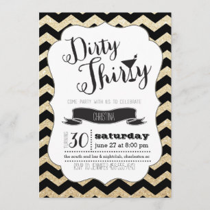 Dirty Thirty Black & Gold Chevron Birthday Invite