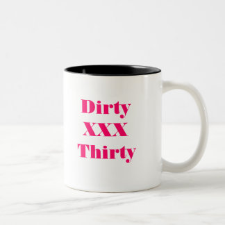 Dirty Thirty Coffee Mug