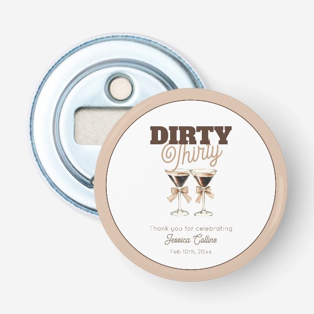 Dirty Thirty Espresso Cocktail 30th Birthday Party Bottle Opener (Front)