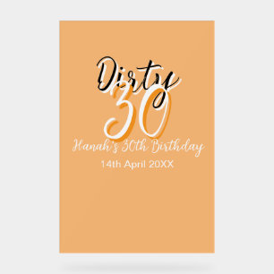 Dirty thirty orange white simple retro birthday ad acrylic sign