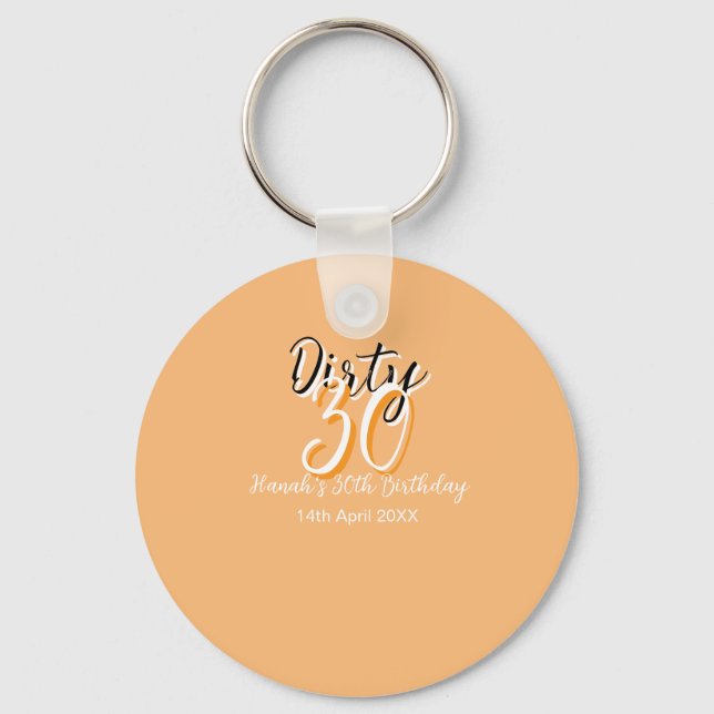 Dirty thirty orange white simple retro birthday ad key ring (Front)