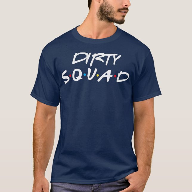 Dirty Thirty Squad Shirt 30th Birthday Group (Front)