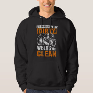 Dirty Thoughts Clean Welds Welders Welding Weld Ni Hoodie