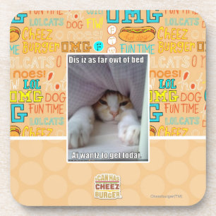 Dis iz as far owt of bed.. coaster