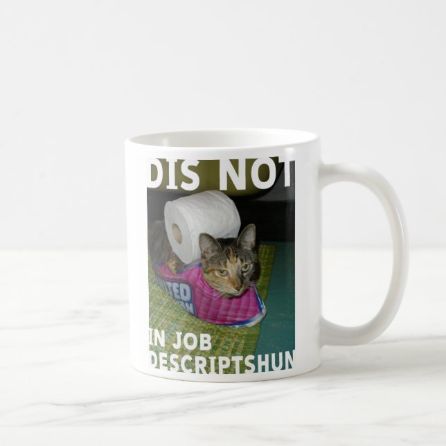 dis not in job descrptshun coffee mug (Right)