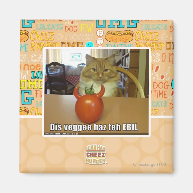 Dis veggee haz the EBIL Magnet (Front)