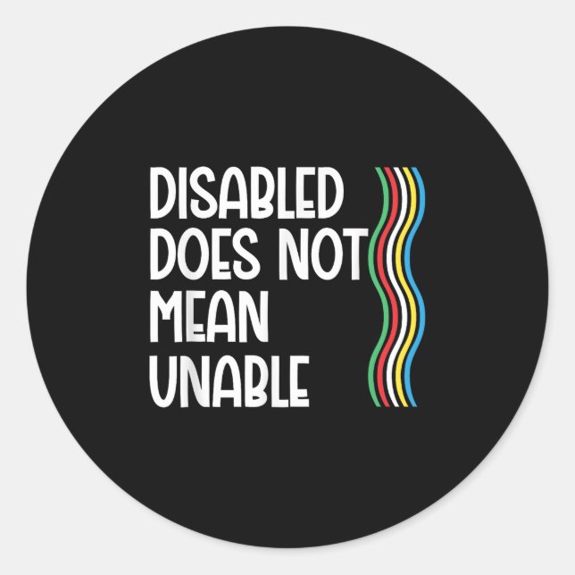 Disability Does Not Equal Unable Disability Pride  Classic Round Sticker (Front)