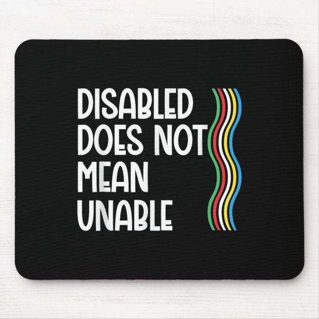 Disability Does Not Equal Unable Disability Pride  Mouse Mat (Front)