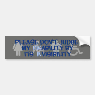 Disability/INvisibility...RSD/CRPS Bumper Sticker
